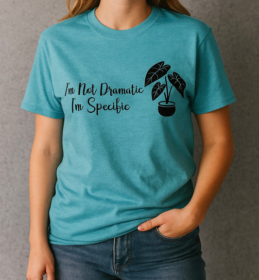Not Dramatic Plant T-Shirt