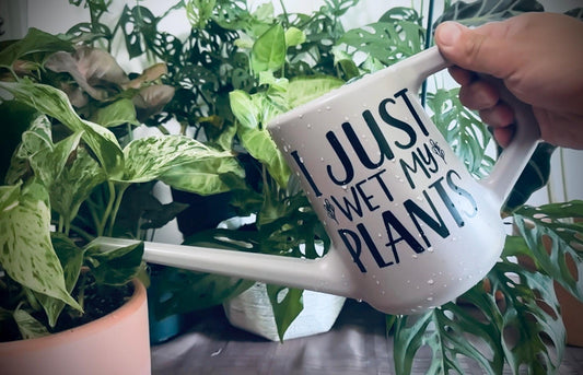 Watering Can "I Just Wet My Plants" Plastic Watering Can Permanent Vinyl Design